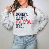 a woman wearing a sweatshirt that says sorry can't volleyball bye