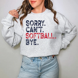 a woman wearing a sweatshirt that says sorry can't softball bye