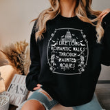 I Like Romantic Walks Thru Haunted Houses Skeleton Grunge T-shirt or Sweatshirt