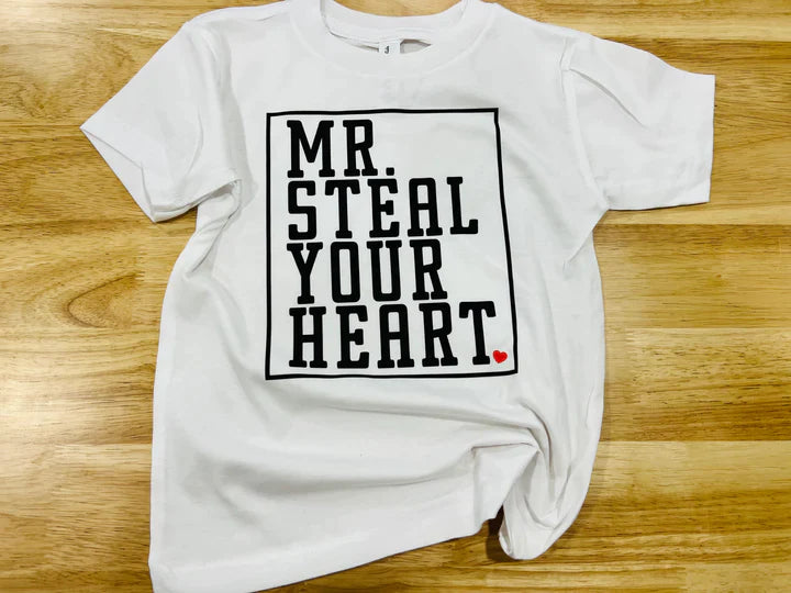 a white t - shirt with the words mr steal your heart on it