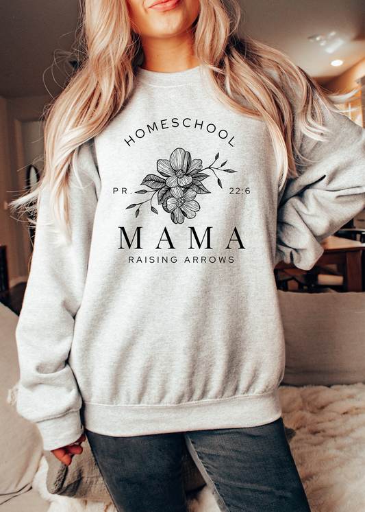 Homeschool Mama Raising Arrows  Sweatshirt or T-shirt