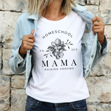 Homeschool Mama Raising Arrows  Sweatshirt or T-shirt