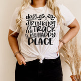 Day Drinking at the Track is my Happy Place Comfort Colors