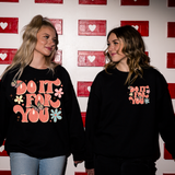 Do It For You Inspirational  Soft Style Sweatshirt