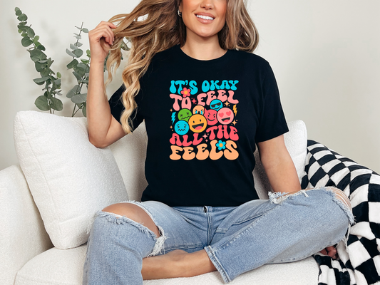 It's Okay to Feel the Feels 2  T-shirt or Sweatshirt