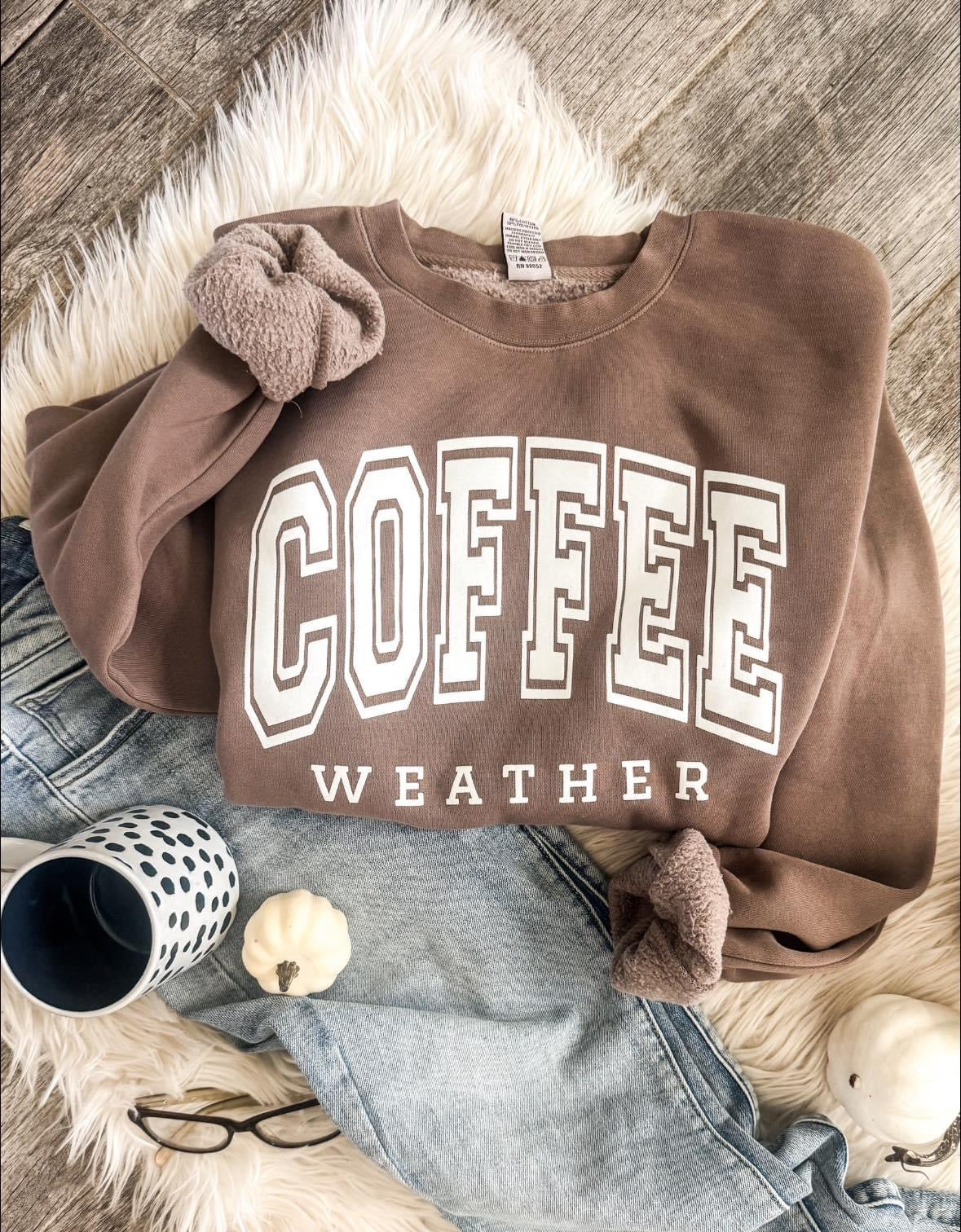 Coffee Weather PUFF Sweatshirt