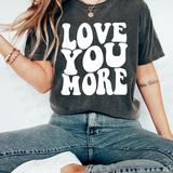 Love You More Retro Comfort Colors T-shirt