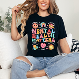 Mental Health Matters Flowers  T-shirt or Sweatshirt