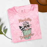 Mentally In The Dumpster Comfort Colors Tshirt or Sweatshirt