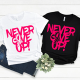 Never Give Up Breast Cancer Awareness Bella Canvas T-shirt