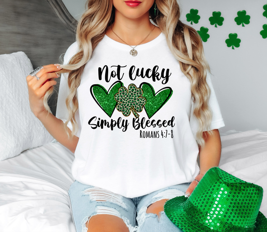 Not Lucky Simply Blessed T-Shirt or Sweatshirt