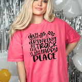 Day Drinking at the Track is my Happy Place Comfort Colors