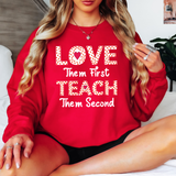 Love Them First Teach Them Second T-shirt or Sweatshirt