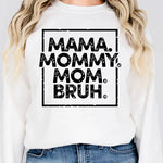 a woman wearing a sweatshirt that says mama, mommy, mom, bruh