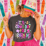 Its a Good Day for Learning Comfort Colors T-Shirt