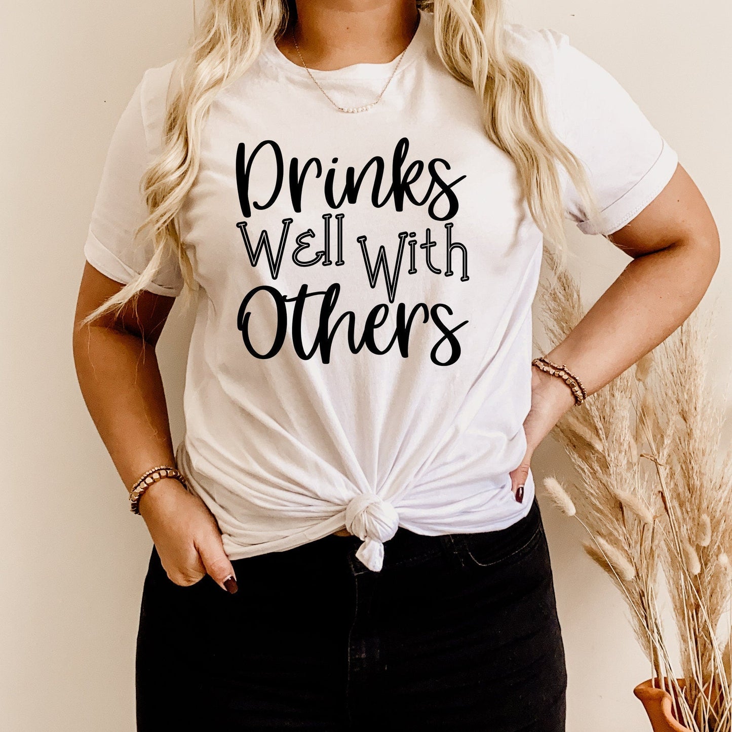 Drinks Well With Others Bella Canvas T-shirt