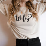 Wifey  T-shirt or Sweatshirt
