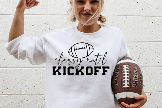 Classy Until Kickoff Football  Heavy Blend Sweatshirt