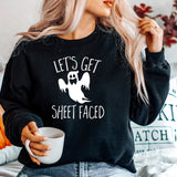 Lets Get Sheet Faced Ghost  T-shirt or Sweatshirt