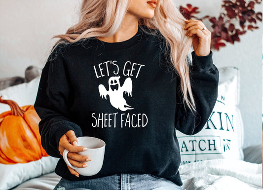 Lets Get Sheet Faced Ghost  T-shirt or Sweatshirt