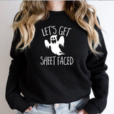 Lets Get Sheet Faced Ghost  T-shirt or Sweatshirt