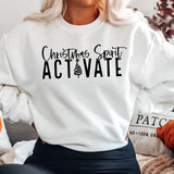 Christmas Spirit Activate  Sweatshirt
