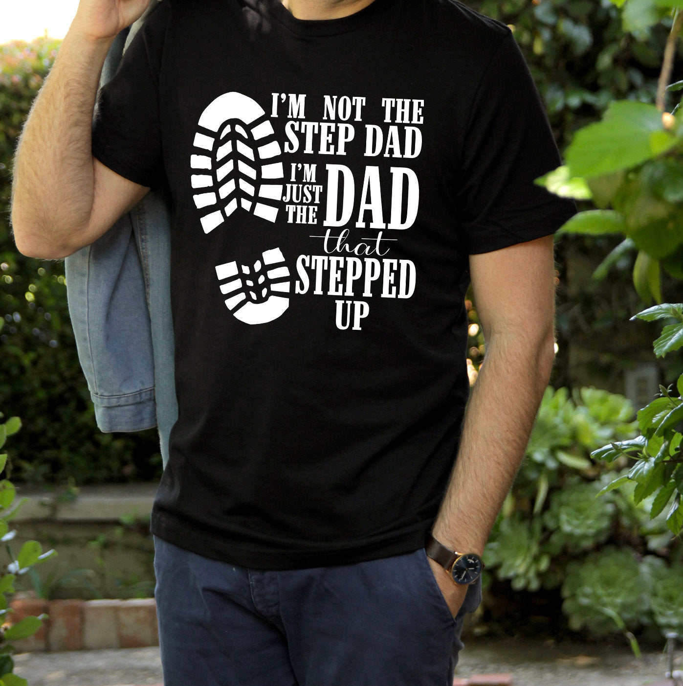 Im Not the Step Dad, Im just the Dad that Stepped Up Bella Canvas T-shirt