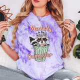 Mentally In The Dumpster Comfort Colors Tshirt or Sweatshirt