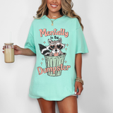 Mentally In The Dumpster Comfort Colors Tshirt or Sweatshirt