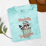 Mentally In The Dumpster Comfort Colors Tshirt or Sweatshirt