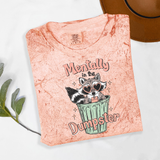 Mentally In The Dumpster Comfort Colors Tshirt or Sweatshirt