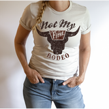 Not My First Rodeo Bella Canvas T-Shirt