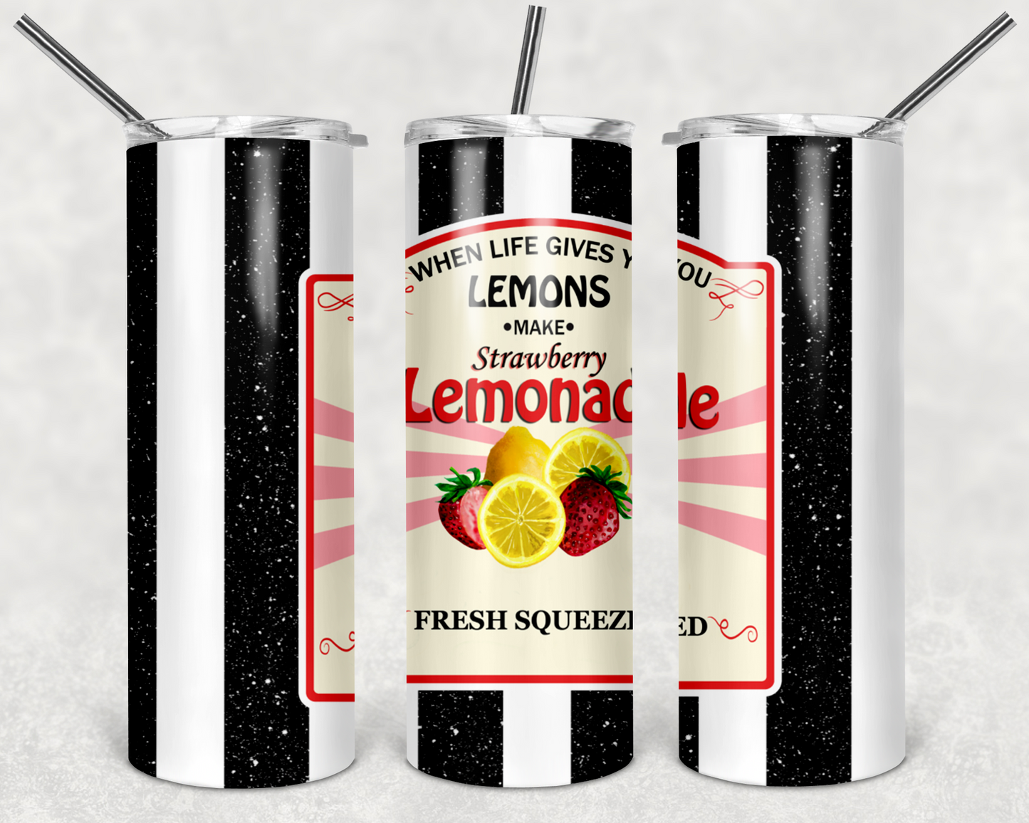 When Life Gives You Lemons Make Stawberry Lemonade Tumbler